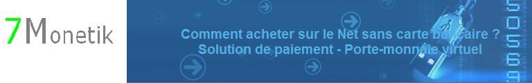 7Monetik, la solution de paiement sur Internet sans carte bancaire et un service d'achats adapt�